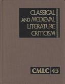 Cover of: Classical and Medieval Literarature Criticism (Classical and Medieval Literature Criticism) by 