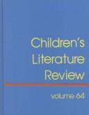 Cover of: Children's Literature Review: Excerpts from Reviews, Criticism, and Commentary on Books for Children and Young People (Children's Literature Review)