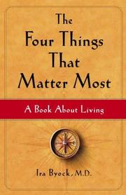 Cover of: The Four Things That Matter Most: A Book About Living