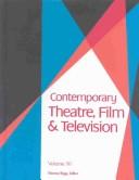Cover of: Contemporary Theatre, Film & TV, Vol. 50 by Thomas Riggs