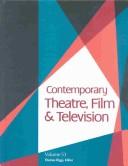 Cover of: Contemporary Theatre, Film and Television by Thomas Riggs