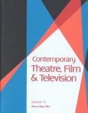 Cover of: Contemporary Theatre, Film and Television by Thomas Riggs