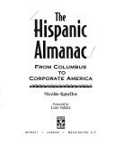 Cover of: The Hispanic almanac: from Columbus to corporate America