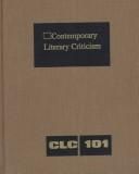 Cover of: Contemporary Literary Criticism, Vol. 101