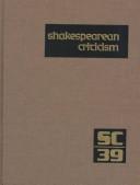 Cover of: SC Volume 39 Shakespearean Criticism: Excerpts from the Criticism of William Shakespeare's Plays and Poetry, from the First Published Appraisals to Current Evaluations (Shakespearean Criticism