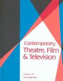 Cover of: Contemporary Theatre, Film and Television by Thomas Riggs