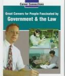 Cover of: Career Connections Series 3 - Great Careers for People Fascinated by the Government & Law ((Career Connections Ser. 3))