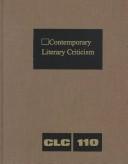 Cover of: Contemporary Literary Criticism, Vol. 110 (Contemporary Literary Criticism)