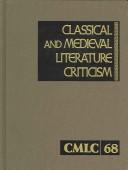 Cover of: Classical and Medieval Literature Criticism by Jelena O. Krstovic, Jelena O. Krstovic