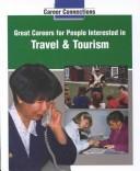 Cover of: Career Connections Series 3 - Great Careers for People Interested in Travel & Tourism (Career Connections) by Donna Sharon, Jo Anne Summers