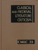 Cover of: Classical and Medieval Literature Criticism by Jelena O. Krstovic, Jelena O. Krstovic