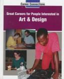 Cover of: Great careers for people interested in art & design