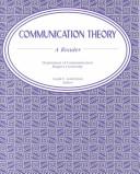 Cover of: Communication Theory: A Reader