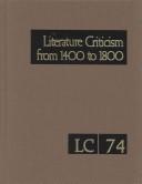 Cover of: Literature Criticism from 1400 to 1800: Critical Discussion of the Works of Fifteenth-,Sixteenth-, Seventeenth-, and Eighteenth-Century Novelists, Poets, ... (Literature Criticism from 1400 to 1800)