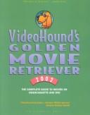 Cover of: VideoHound's Golden Movie Retriever 2002 by Jim Craddock