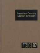 Cover of: TCLC Volume 87 Twentieth-Century Literary Criticism by 