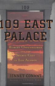 Cover of: 109 East Palace: Robert Oppenheimer and the Secret City of Los Alamos