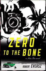 Cover of: Zero to the bone: a Nina Zero novel