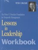 Cover of: Lessons in Leadership, Workbook (5 Pack Set), Workbook (5 Pack Set) (J-B Leader to Leader Institute/PF Drucker Foundation)