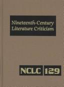 Cover of: Nineteenth-Century Literature Criticism (Nineteenth Century Literature Criticism) by 