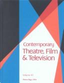 Cover of: Contemporary Theatre, Film and Television, Volume 45 by Thomas Riggs