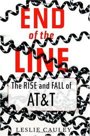 Cover of: End of the Line: The Rise and Fall of AT&T