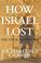 Cover of: How Israel Lost