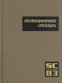 Cover of: SC Volume 83 Shakespearean Criticism: Criticism of William Shakespeare's Plays and Poetry, from the First Published Appraisals to Current Evaluations