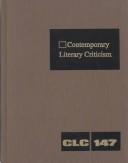 Cover of: Contemporary Literary Criticism: Criticism of the Works of Today's Novelists, Poets, Playwrights, Short Story Writers, Sciptwriters, and Other Creative Writers (Contemporary Literary Criticism)