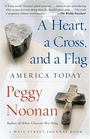 Cover of: A Heart, a Cross, and a Flag | Peggy Noonan