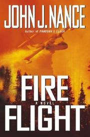 Cover of: Fire flight by John J. Nance