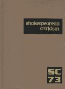 Cover of: SC Volume 73 Shakespearean Criticism: Criticism of William Shakespeare's Plays and Poetry, from the First Published Appraisals to Current Evaluations (Shakespearean Criticism (Gale Res))
