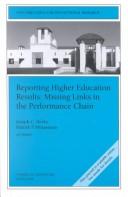 Cover of: Reporting Higher Education Results: Missing Links in the Performance Chain: New Directions for Institutional Research (J-B IR Single Issue Institutional Research)
