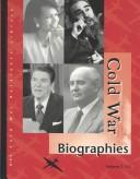 Cover of: Cold War: Biographies Edition 1. (U-X-L Cold War Reference Library)
