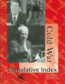 Cover of: Cold War Reference Library Cumulative Index Edition 1. (U-X-L Cold War Reference Library)
