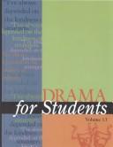Cover of: Drama for Students: Presenting Analysis, Context, and Criticism on Common Studies Dramas (Drama for Students)