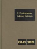 Cover of: Contemporary Literary Criticism, Vol. 189 (Contemporary Literary Criticism) by 