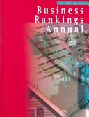Cover of: Business Rankings Annual 2006: List of Companies, Products, Services, and Activities Compiled from A Variety of Publisherd Sources (Business Rankings Annual)