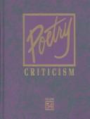 Cover of: Poetry Criticism: Excerpts from Criticism of the Works of the Most Significant and Widely Studies Poets of World Literature (Poetry Criticism)