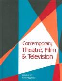 Cover of: Contemporary Theatre, Film And Television by Thomas Riggs