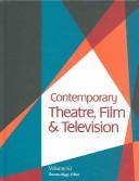 Cover of: Contemporary Theatre, Film and Television by Thomas Riggs