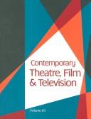 Cover of: Contemporary Theatre, Film and Television by Thomas Riggs