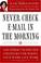 Cover of: Never Check E-Mail In the Morning