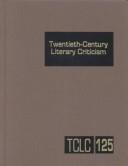 Cover of: TCLC Volume 125 Twentieth Century Literary Criticism by Janet Witalec