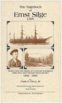 Cover of: The Tagebuch of Ernst Silge, USN: written from the diaries of a German immigrant sailor boy and Colorado homesteader, 1882-1895