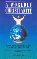 Cover of: A Worldly Christianity: Down-To-Earth Sermons on the Gospel Texts