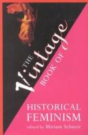 Cover of: The Vintage Book of Historical Feminism by Miriam Schneir