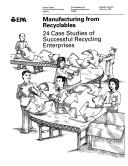 Cover of: Manufacturing from Recyclables: 24 Case Studies of Successful Recycling Enterprises