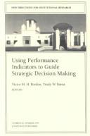 Using Performance Indicators to Guide Strategic Decision Making by Victor M. Borden