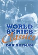 Cover of: World Series Classics, 1912-1991 | Pikney